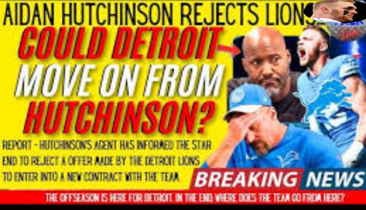 Done Deal: Detroit Lions Star Aidan Hutchinson Told to Reject Contract and he said I’m out…. see more